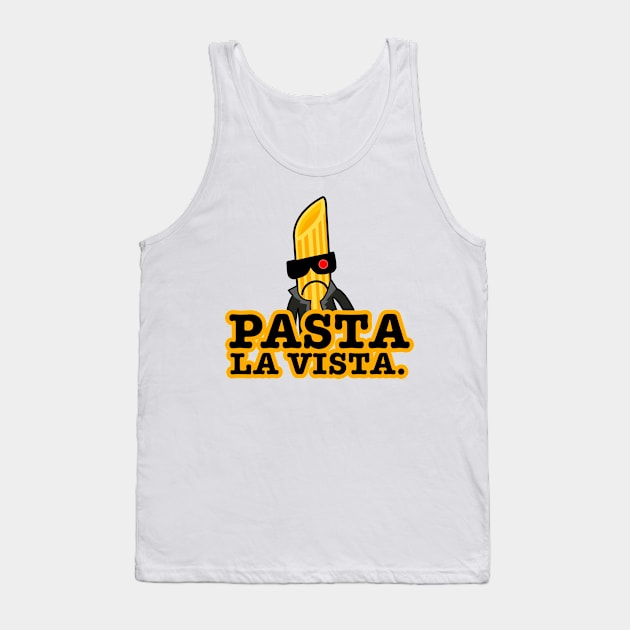 Pasta la Vista Tank Top by LuisP96